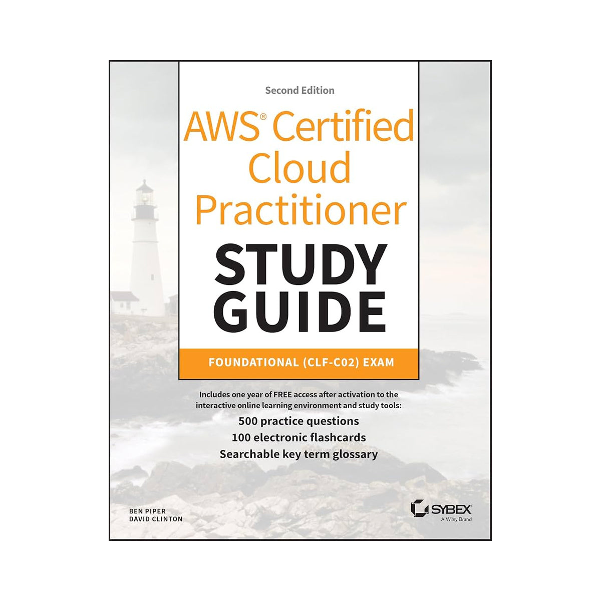 CIS132: AWS Certified Cloud Practitioner Study Guide With 500 Practice Test Questions: Foundational (CLF-C02) Exam