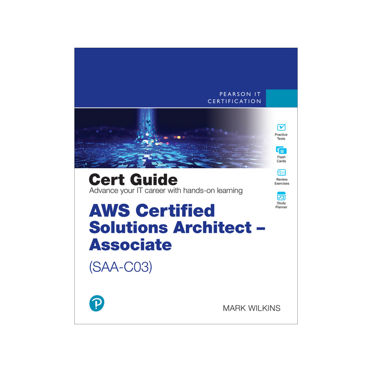 CIS133: AWS Certified Solutions Architect – Associate (SAA-C03) Cert Guide (Certification Guide)